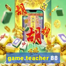 game.teacher 88